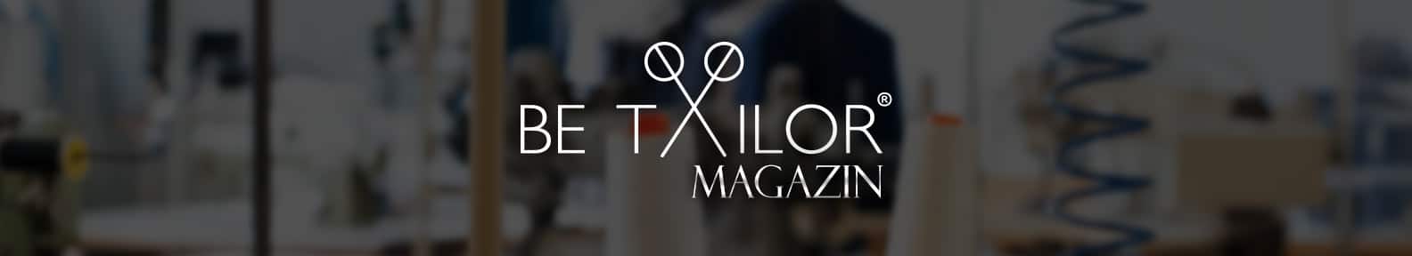 BeTailor Magazin, Modeblog, Schneiderblog